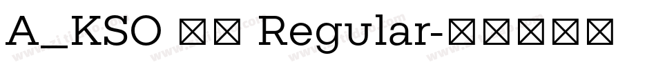 A_KSO 闘龍 Regular字体转换
